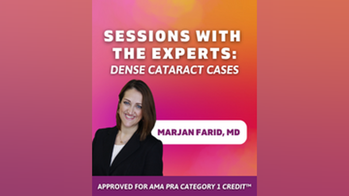 Sessions With the Experts Dense Cataract Cases