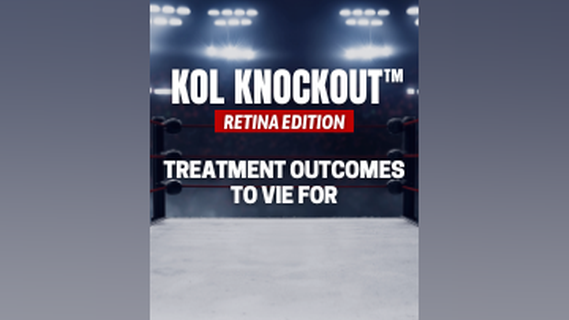 KOL Knockout Retina Edition Treatment Outcomes to Vie For Round 3