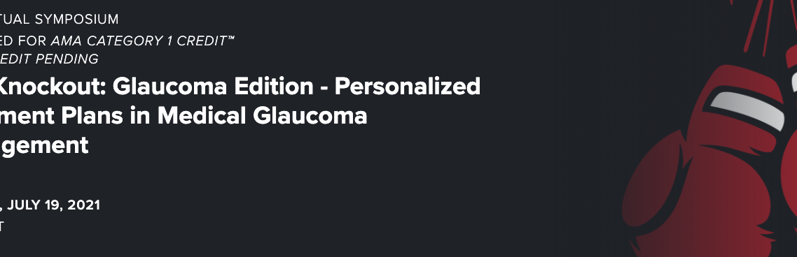 KOL Knockout Glaucoma Edition Personalized Treatment Plans in Medical Glaucoma Management Round 1