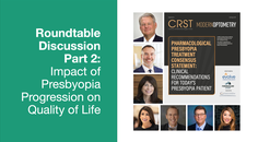 Roundtable Discussion Part 2 Impact of Presbyopia Progression on Quality of Life