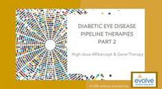 Diabetic Eye Disease Pipeline Therapies Part 2 Highdose Aflibercept Gene Therapy