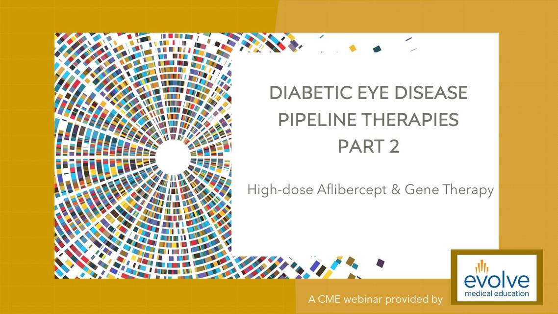 Diabetic Eye Disease Pipeline Therapies Part 2 Highdose Aflibercept Gene Therapy