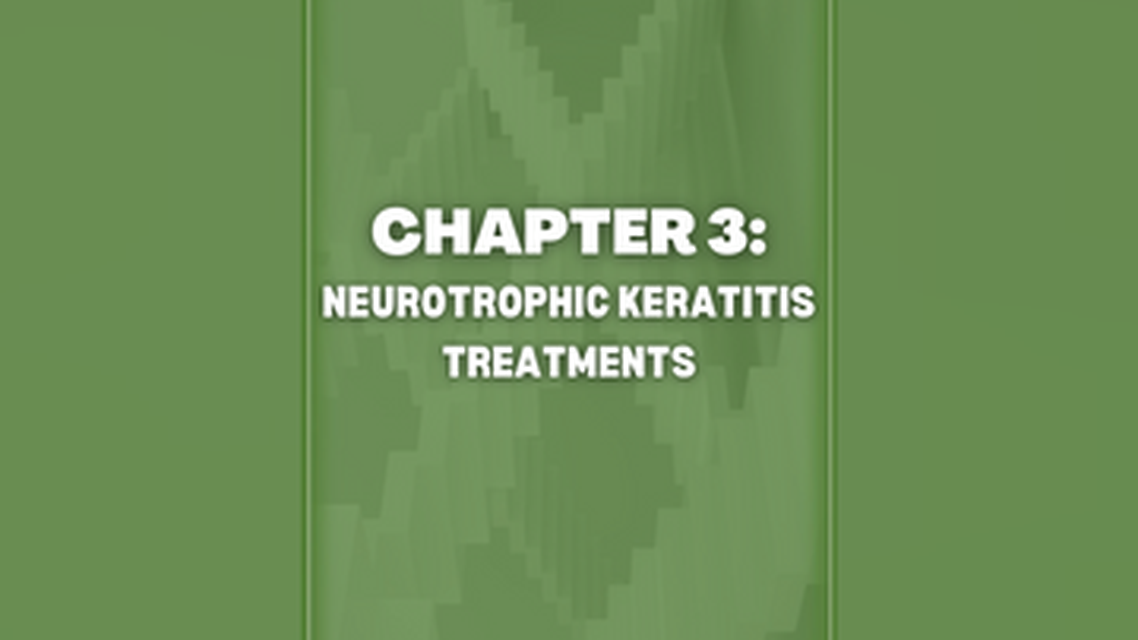 CHAPTER 3 Neurotrophic Keratitis Treatments