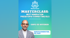 MasterClass Next Generation PresbyopiaCorrecting IOLs
